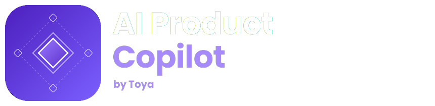 AI Product Copilot by Toya